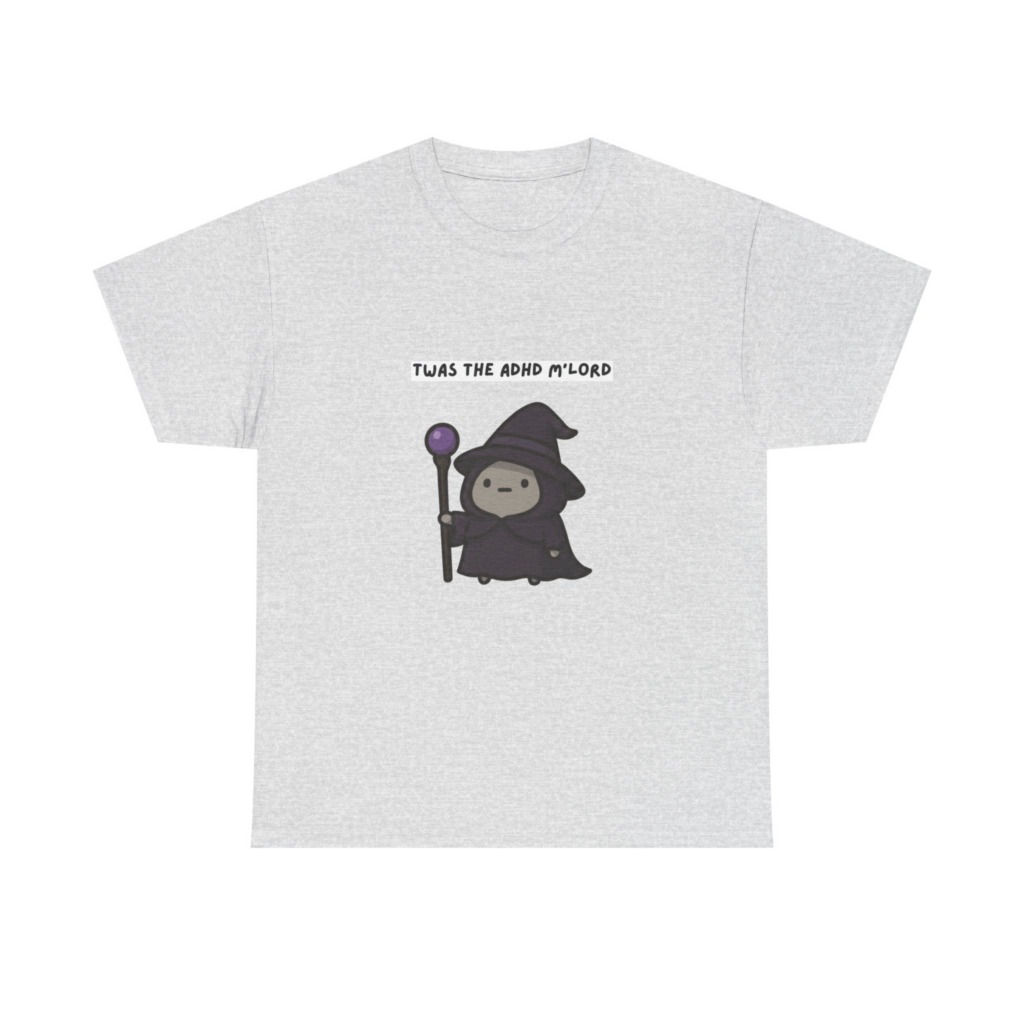 ADHD Wizard Graphic T-Shirt 'Twas the ADHD M'Lord'