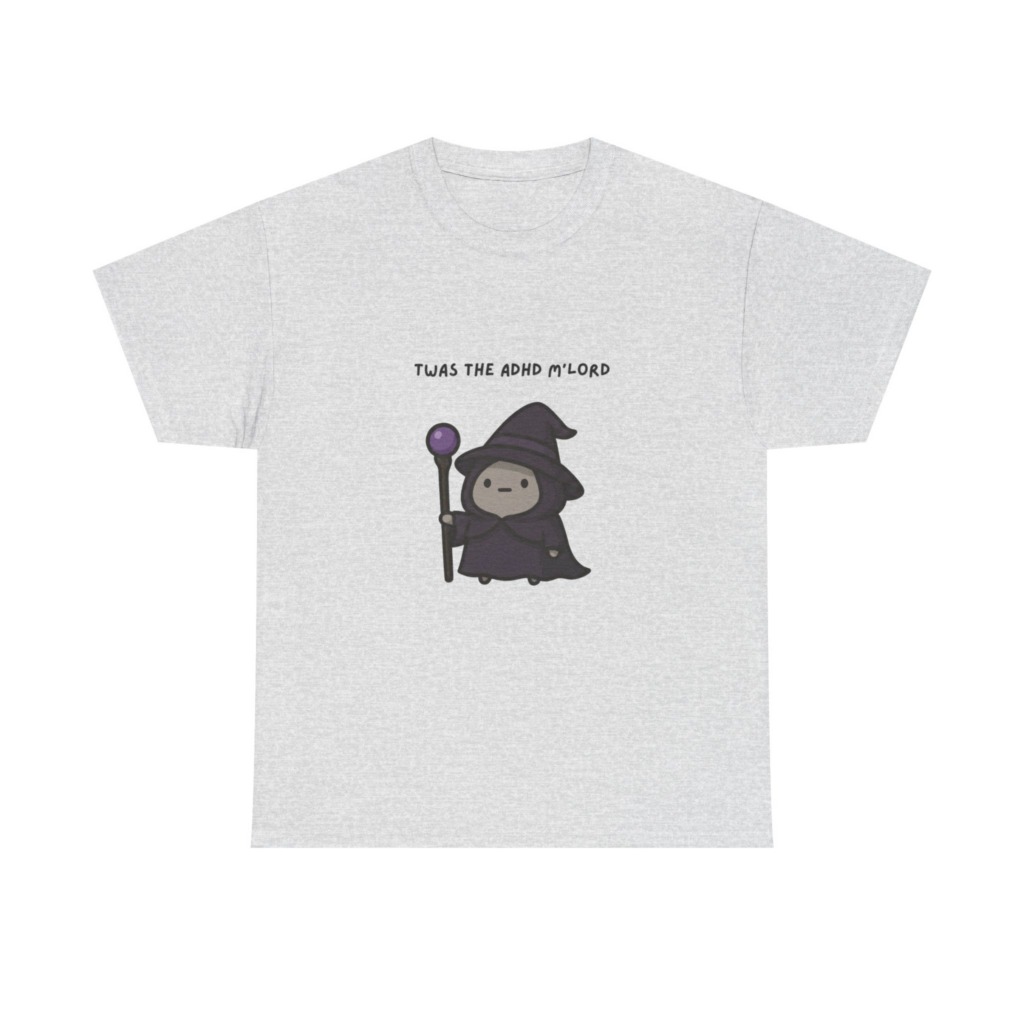 T-Shirt: 'Twas the ADHD M'Lord' Chibi Wizard Print